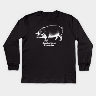 Smoke Meat Everyday (Pork) [Rx-TP] Kids Long Sleeve T-Shirt